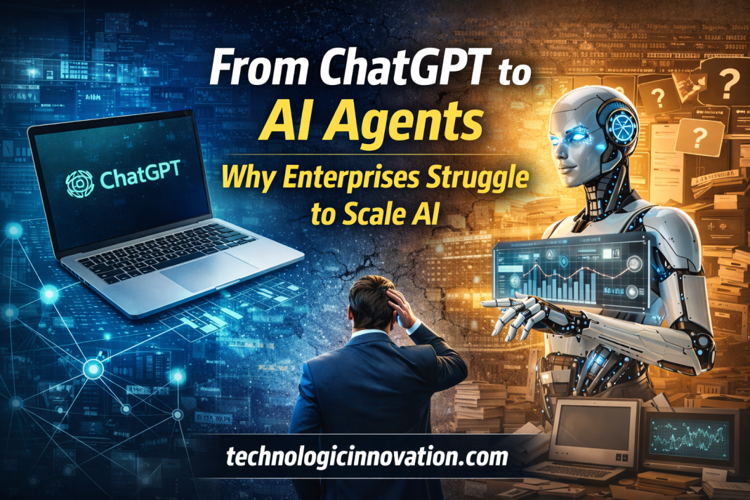 From ChatGPT to AI Agents: Why Enterprises Struggle to Scale AI