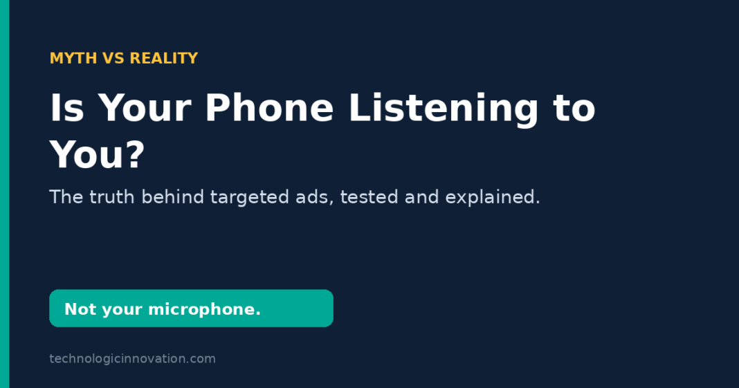 Is your phone listening to you - myth vs reality phone listening to you